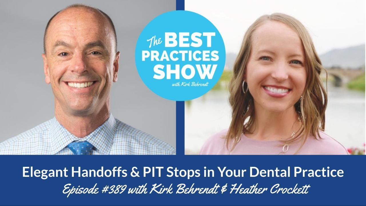 Episode 389 Elegant Handoffs & PIT Stops in Your Dental Practice