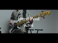 Hard Pool / Kroi ベース 弾いてみた