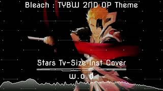w.o.d - Stars (Bleach: Thousand- Year Blood War 2nd OP instrumental cover )