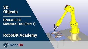 Measure Tool (Part 1) - Course 5.06 - RoboDK Academy