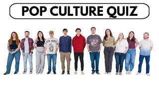 11 People vs Pop Culture Quiz