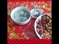 【元宵节吃元宵】Yuanxiao(Lantern Festival Glutinous Rice Balls)