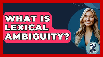 What Is Lexical Ambiguity? - Philosophy Beyond