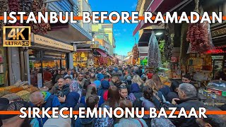 Istanbul Before Ramadan 2026 🇹🇷 | Eminönü Market Rush   Sirkeci Streets (4K)