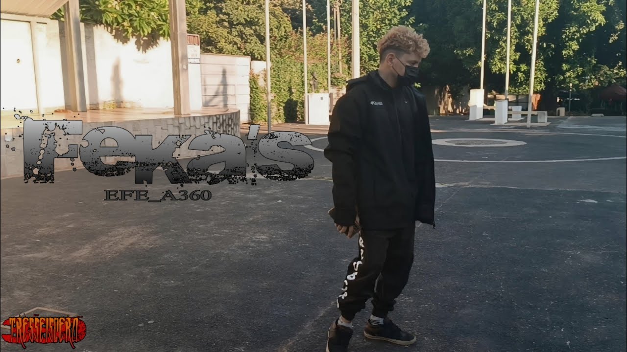 EFE_A360 - FEKA`S (Official Video)