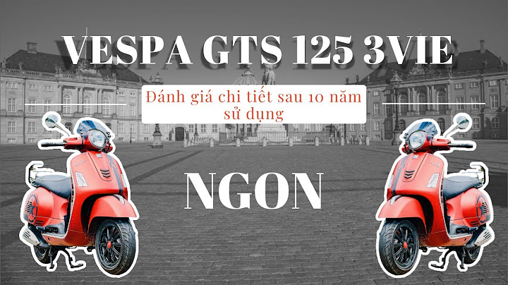 Đánh giá xe vespa gts super 125 năm 2024