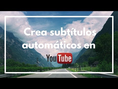 ¿Cómo crear subtítulos automáticos en YouTube?