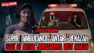 🔴 ASLI CERITA INI BIKIN LU SUSAH TIDUR❗ KISAH TERSERAM SUPIR AMBULANCE ❗