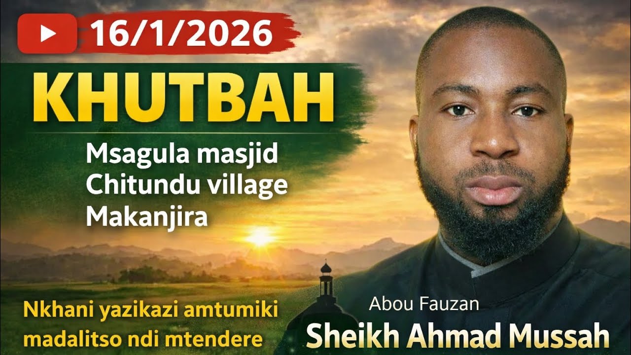 Sheikh Ahmad mussah: Udindo wa Akazi Amtumiki ﷺ M’Chisilamu | Khutbah Yolimbikitsa 
