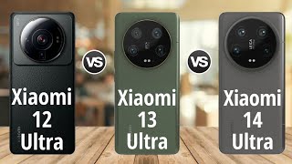 Xiaomi 12 S Ultra vs Xiaomi 13 Ultra vs Xiaomi 14 Ultra full Comparison | Best 5G DSLR Camera Phone