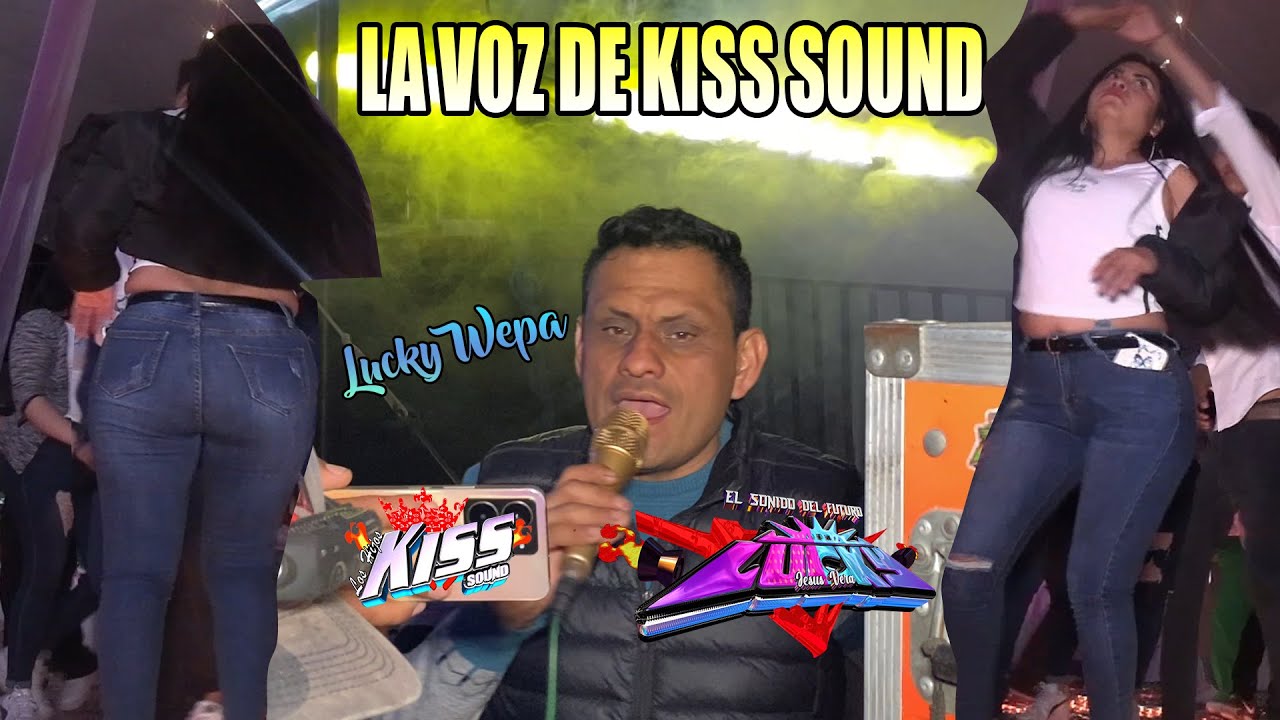 EL EXITO CON SONIDO LUCKY STAR Y LA VOS KISS SOUN UNA LUCKY WEPA ENSAN