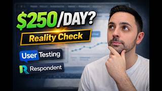Trying to Make $250/Day on UserTesting & Respondent (Honest Results)