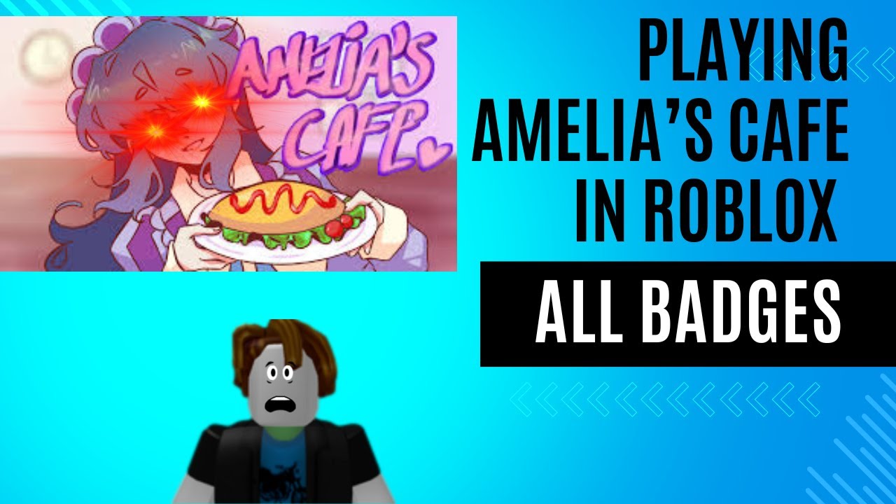 Amelia's Cafe ROBLOX FULL GAME ALL BADGES - YouTube
