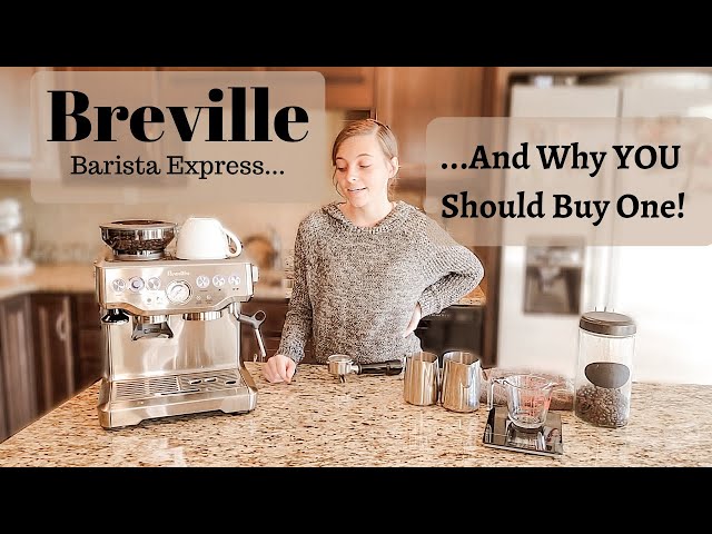 The Breville Barista Express is My New BFF - The Forked Spoon