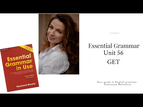 Essential Grammar in Use | Unit 56 GET