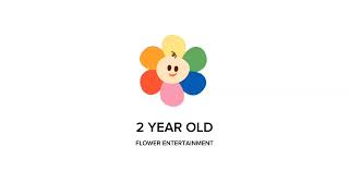 2 Year Old Flower Entertainment (2022)