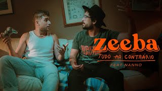 Zeeba - Tudo Ao Contrário feat Nanno [Clipe Oficial]