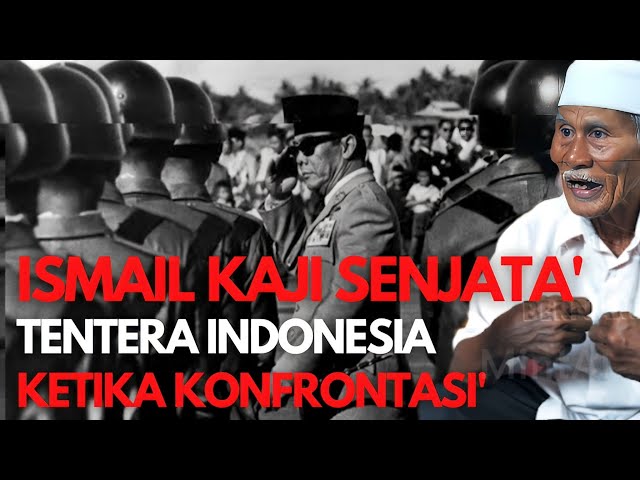 ISMAIL KAJI SENJAT4TENTERA INDONESIA KETIKA KONFRONT4SI class=