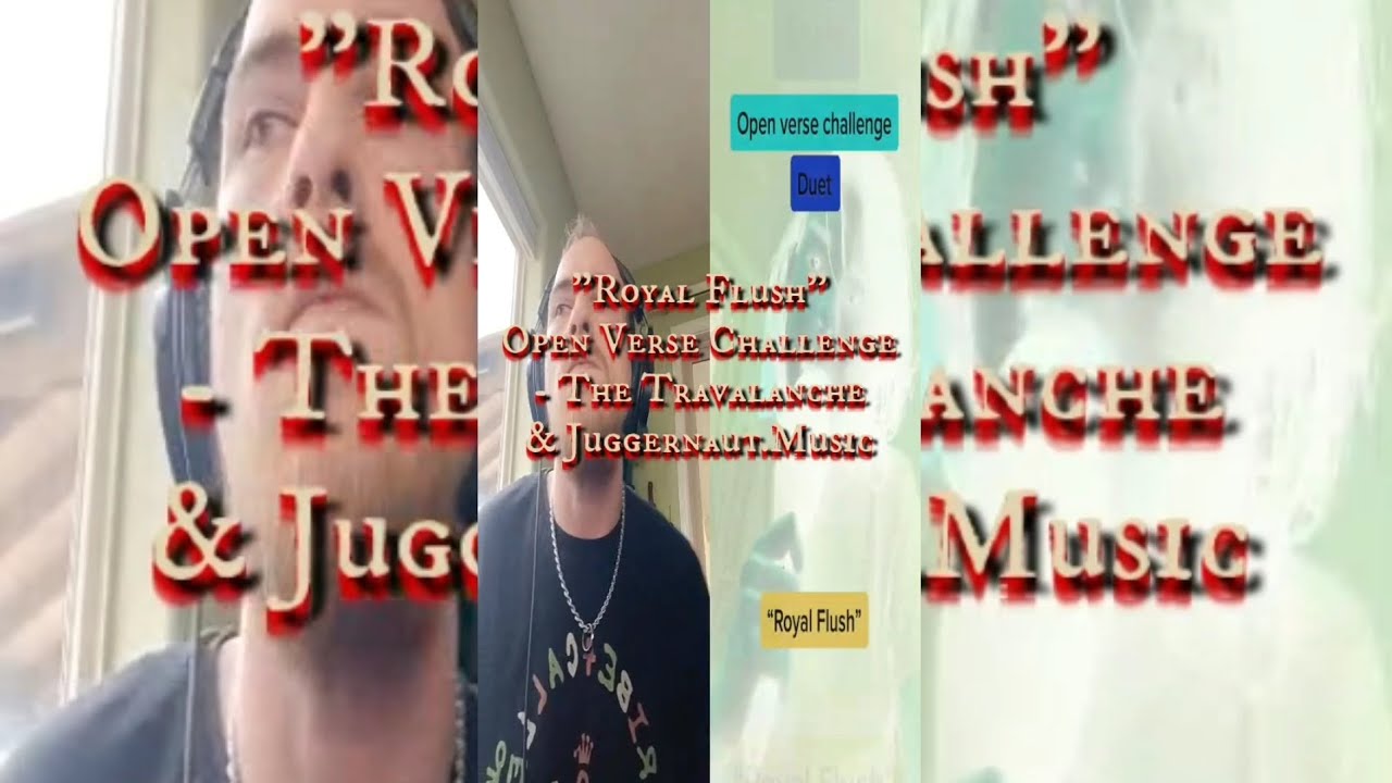 "Royal Flush" Rap Duet/Open Verse Challenge - The Travalanche w/ 