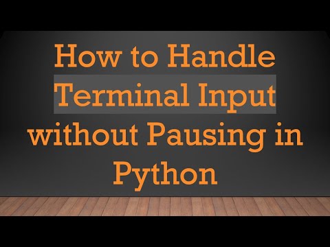 How to Handle Terminal Input without Pausing in Python