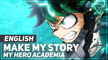 My Hero Academia - "Make My Story" (FULL Opening) | ENGLISH Ver | AmaLee