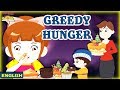 Greedy hunger  english kids stories  moral stories  english moral stories ted and zoe