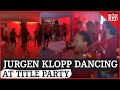 Jurgen Klopp DANCING at Liverpool's private champions party