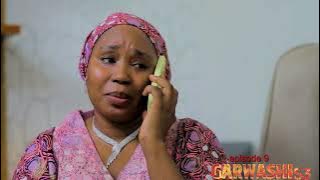GARWASHI SEASON 3 EPISODE 9 KADAN DAGA NA RANAR LITININ