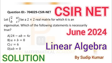CSIR NET June 2024 Linear Algebra Solution | Csir Net June 2024 Mathematics Solution | Q.Id 704029