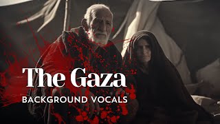 The Gaza  غزة - Background Nasheed 2024 (Nuran Asani)