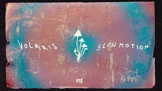 Volaris - Slow Motion (Extended Mix)