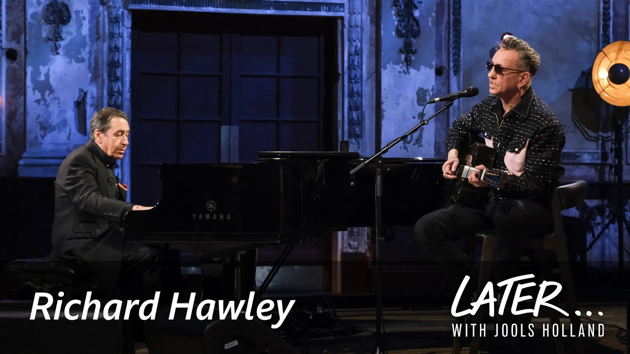 Richard Hawley & Jools Holland – Walking To New Orleans (Later… with Jools Holland)