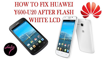 HOW TO FIX HUAWEI Y600-U20 AFTER FLASH WHITE LCD (Link in Description)