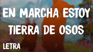 Tierra De Osos - En Marcha Estoy (Letra/Lyrics)