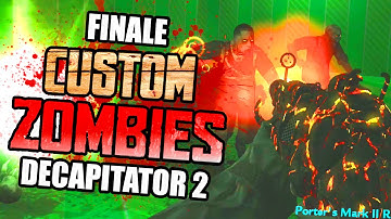100,000 POINTS EASY! - Custom Zombies "DECAPITATOR 2" | FINALE