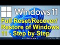  windows 11  full resetrecoverrestore of windows 11 operating system  computer  step by step