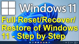 ✔️ Windows 11 - FULL Reset/Recover/Restore of Windows 11 Operating System &amp; Computer - Step by Step