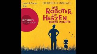 Der Roboter der Herzen hören konnte von Deborah Install Hörbuch Roman komplett 2017