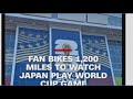 Fan bikes 1,200 miles to watch Japan play World Cup game