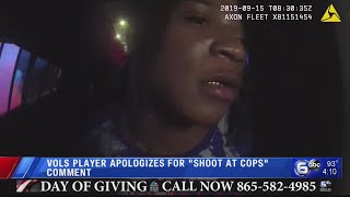 Vols player apologizes for comment made during arrest