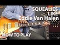 Play Squealies Like Eddie Van Halen The EASY WAY - Pinch, Pseudo, False, Artificial Harmonics