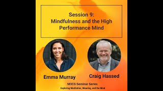 Session 9: Mindfulness and the High Performance Mind | Emma Murray | M3CS Seminar Series