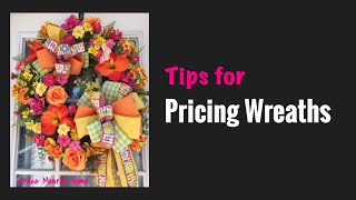 How To Price Your Wreaths To Sell - Pricing Wreaths