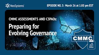 CMMC Assessments and C3PAOs: Preparing for Evolving Governance