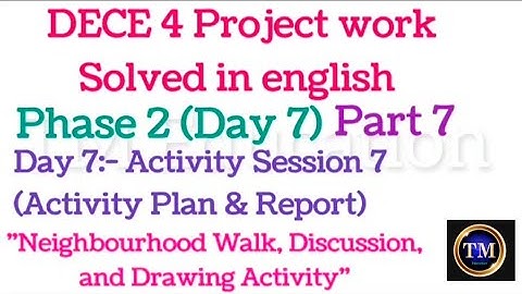 DECE 4 Project work Solved in english#Phase 2 (Day 7)#Activity Session 7 (Activity Plan & Report)