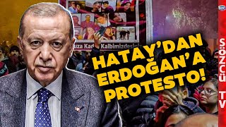 Hatay'da 'Hükümet İstifa' Sesleri Yükseldi! Depremzedelerden Erdoğan'a Tepkiler Çığ Gibi