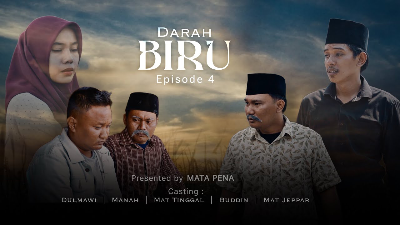 Mata Pena - Darah Biru (Episode 4 / Tamat)