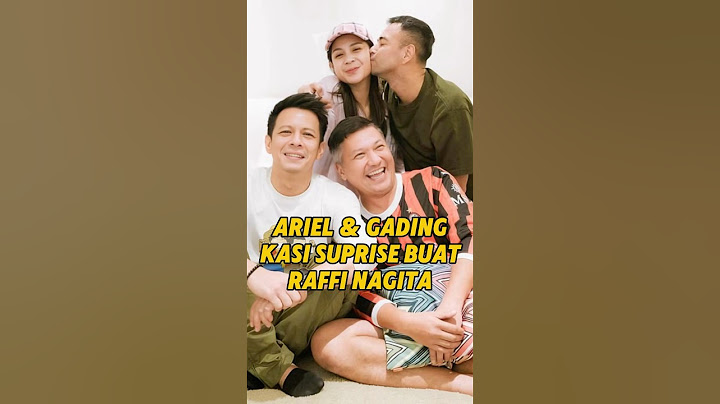 Ariel & Gading Beri Kejutan Buat Raffi Nagita #ariel #gadingmartin #raffinagita #nagitaslavina