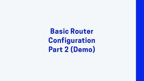 CCNA - Basic Router Configuration Part2