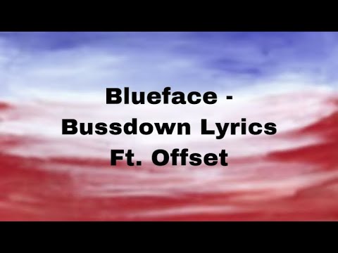 Blueface Ft. Offset (Bussdown) Lyrics